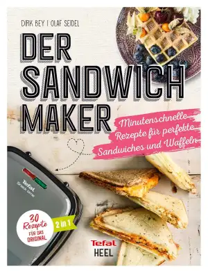 Der Sandwichmaker: Minutenschnelle Rezepte für perfekte Sandwiches & Waffeln - 3